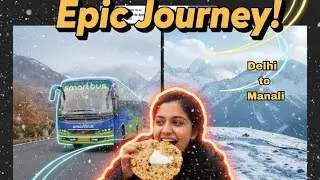Delhi to Manali by Bus | Overnight Journey, Packing Vlog & Highway Food Stops
