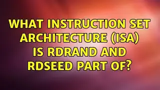 What instruction set architecture (ISA) is RDRAND and RDSEED part of?