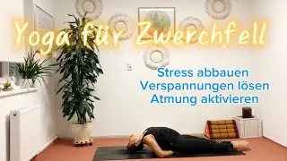 Yoga für Zwerchfell Stressabbauen Verspannung lösen Atmung aktivieren 