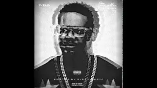 T Pain - Stoicville (Slowed)