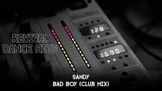 Sandy - Bad Boy (Club Mix) [HQ]
