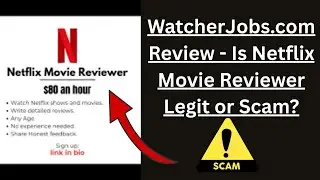 WatcherJobs.com Review &ndash; Is Netflix Movie Reviewer Legit or Scam?