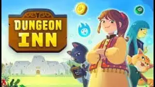 Авантюра у подземелья - Dungeon Inn Demo - Первый взгляд