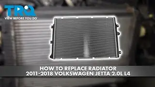 Как заменить радиатор 2011-2018 Volkswagen Jetta 2.0L L4