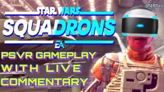 STAR WARS SQUADRONS VR - PSVR GAMEPLAY - MISSION 11 NOWHERE TO STAND - TIE BOMBER - PART 17