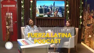 Por Que Empezamos Este Podcast | Fuerza Latina Podcast EP. 1