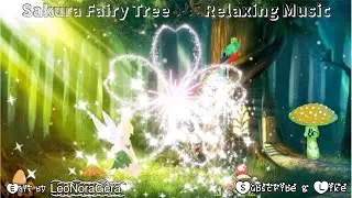 Sakura Fairy Tree House  ‖ Sleep Therapy Music ‖ Calming Music🎼 𝚃𝚑𝚒𝚜 𝚅𝚒𝚍𝚎𝚘 𝚒𝚜 𝚗𝚘𝚝 𝚖𝚘𝚗𝚎𝚝𝚒𝚣𝚎𝚍.