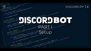 Discord bots with discord.py rewrite | Part 1 - Setup [SEE THE DESCRIPTION]
