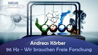 96 Hz - Wir brauchen Freie Forschung  - Andreas K&ouml;rber