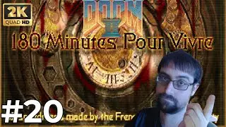 Doom 2 180 Minutes Pour Vivre - Let's Play FR Ultra Violence - Adios ! #20