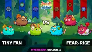TINY FAN vs FEAR-RICE | SEASON 11 | AXIE INFINITY ORIGINS