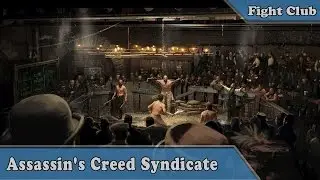 Assassins Creed Syndicate - Fight Club