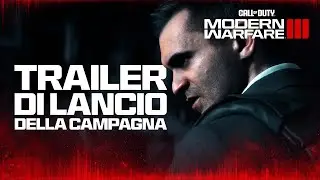 Trailer di lancio della Campagna | Call of Duty: Modern Warfare III