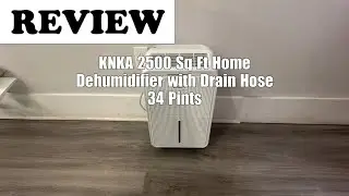 KNKA 2500 Sq.Ft Dehumidifier Review: Home Use with Drain Hose, 3 Modes & Timer 2025