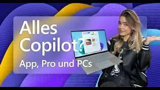 Copilot erkl&auml;rt: Die Apps, Pro und Copilot+ PCs im Detail