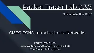 Packet Tracer Lab 2.3.7 Tutorial - Cisco Intro to Networks