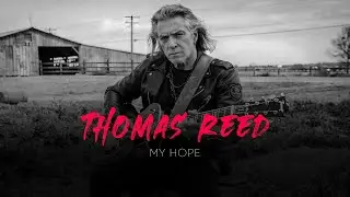 Thomas Reed - My Hope
