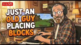 Just an Old Guy Placing Blocks
