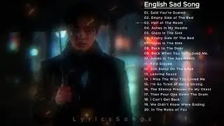 Make Refresh When You Listened - Emotional Chill Vibes Relaxing English Sad Song - LyricsSongs