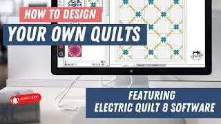 Дизайн лоскутного шитья от начала до конца Electric Quilt 8 | Учебное пособие по лоскутному шитью...