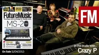 Crazy P In The Studio With Future Music issue 265