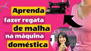 Aprenda Fazer Regata de Malha na sua Máquina Doméstica