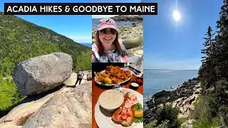 MAINE TRIP 2022: Hiking at Acadia National Park, Our Final Sunset, and Goodbye to Maine!