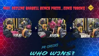 Day :- 08 | Max. Decline Barbell Bench Press | 🆘⚠️🚨| Challenge Video