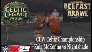 Celtic Legacy Wrestling - Kaia McKenna vs Nightshade - CLW Celtic Championship