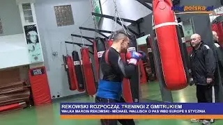 Migawka. Rekowski rozpoczął treningi z Gmitrukiem