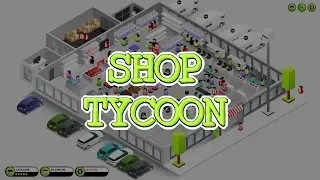 Shop Tycoon: Prepare Your Wallet