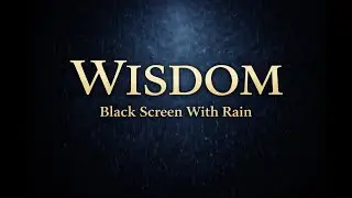 The Book of Wisdom (Catholic) - BLACK SCREEN with Rain and Thunder Sounds