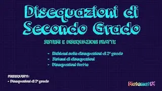 Disequazioni di secondo grado: Sistemi e Disequazioni Fratte