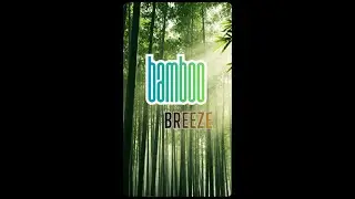 Bamboo Breeze ไผ่ลู่ลม