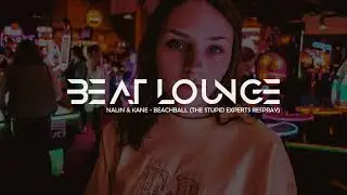 Nalin & Kane - Beachball (The Stupid Experts Respray)