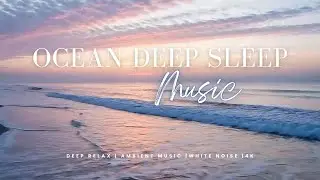 Sea Beach Ambience for Sleep and Peace | 3 Hours Ocean Waves Relaxation 4K
