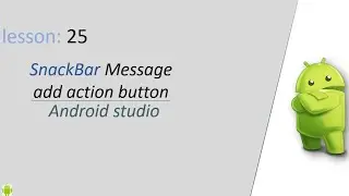 Snackbar in Android Studio with Action Button | Android Studio Java Tutorial