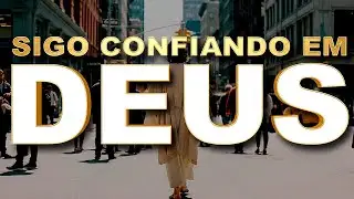 Sigo Confiando em Deus - M&uacute;sica Trap Gospel 2026