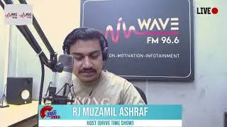 Drive Time with RJ Muzamil Ashraf | Wave FM 96.6|