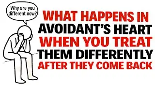 What Happens in an Avoidant’s Heart When You Treat Them Differently After They Come Back