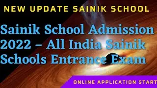 Sainik School Admission 2022 &ndash; All India Sainik Schools Entrance Exam