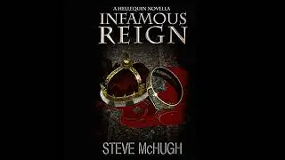 Infamous Reign: A Hellequin Universe Novella by Steve McHugh | Full Audiobook
