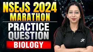 NSEJS 2024 Marathon | Biology | Practice Questions🔥| Motion Foundation #nsejs #nsejs2024