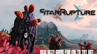 StarRupture - New  Sexy  Game For Me To Try Out  - #starrupture