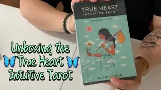 Unboxing the True Heart Intuitive Tarot (Book & Deck)