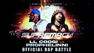LL COOGI VS PROPHELINNI || OFFICIAL RAP BATTLE || BLACK ICE CARTEL || SUPREMACY || #battlerap