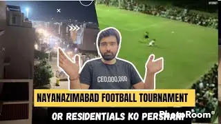 Football tournament in naya nazimabad or residentials ko pershani ka samna #karachi #nayanazimabad