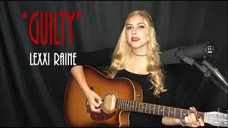 Guilty - Lexxi Raine