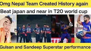Omg Nepal Team Created History| Gulsan jha you beauty and beat japan team in Amazing match |