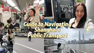 Explore Shanghai's public transport system